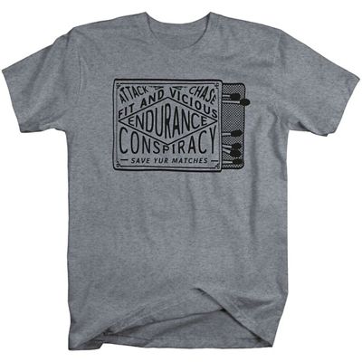 Endurance Conspiracy Save Your Matches T-Shirt - Gris
