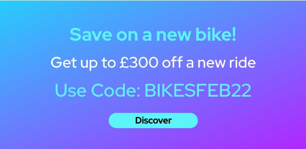 Save on a new bike! Use Code: BIKESFEB22